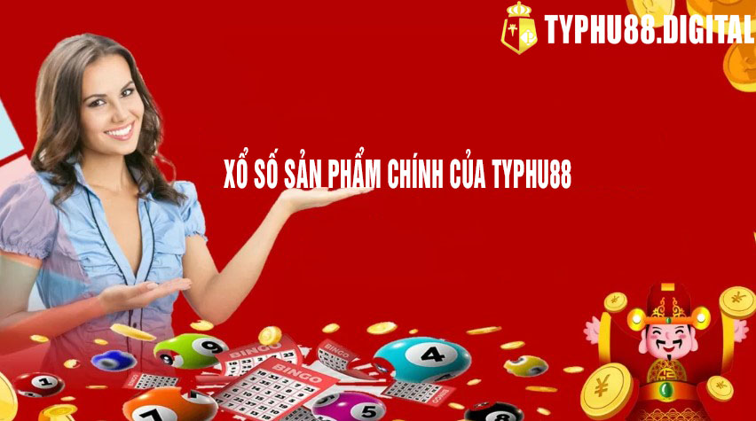 xổ số tại typhu88 là thế mạnh của nhà cái